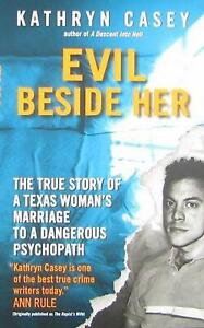 Das Böse neben ihr: Die wahre Geschichte der Ehe einer texanischen Frau mit einem gefährlichen Psychiater