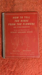 Wood, HOW TO TELL THE BIRDS FROM THE FLOWERS,  Poetry, HB, 1945, Dodd, Mead & Co - Foto 1 di 9
