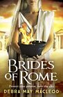 Brides of Rome A compelling novel of ancient Rome 1 The Vesta Shadows series ...