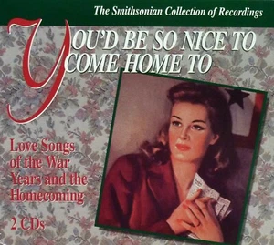 You'd Be So Nice to Come Home To: War Time Love Songs (2 Discs Digipak MCA, AM)  - Bild 1 von 1