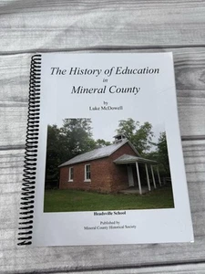 The History Of Education In Mineral County By Luke McDowell History Local WV - Picture 1 of 4