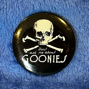 GOONIES Don’t Ask Me About Goonies Movie Theater Promo Button 2.25” 1985 Vintage - Bild 1 von 4