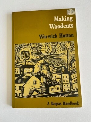 MAKING WOODCUTS By Warwick Hutton ~ a Scopas Handbook ~ art book - Image 1 of 4