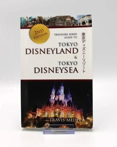 Travelers Series Guide To Tokyo Disneyland & Disneysea Travis Medley 2nd Ed PB - Picture 1 of 10