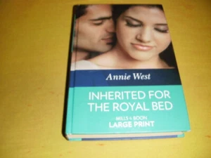 Inherited For The Royal Bed 2018 LARGE PRINT HARDCOVER Mills & Boon Annie West - Picture 1 of 7