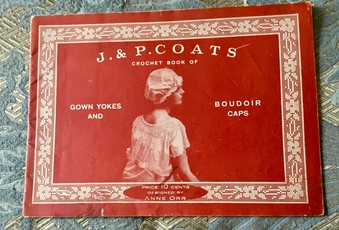 Antique 1916 J & P Coats Crochet Book of Gown Yokes and Boudoir Caps - Patterns Cover