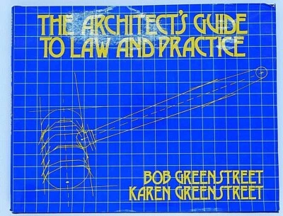 Book The Architects Guide to Law and Practice by Bob and Karen Greenstreet HB - Image 1 of 3