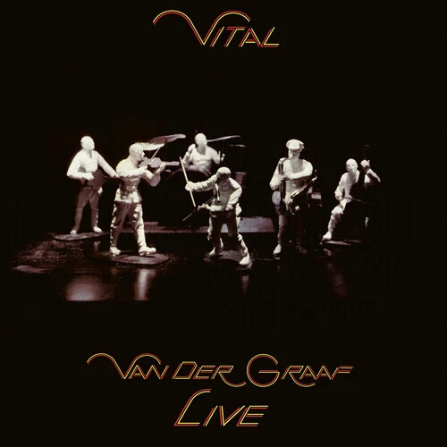 Vital-Van Der Graaf Live Edition by Van Der Graaf (Record, 2024)