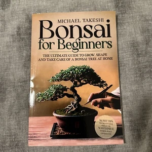 Bonsai For Beginners by Michael Takeshi - Brand New Paperback Book - Picture 1 of 2