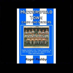 HUDDERSFIELD TOWN CARDS & STICKERS book (Roger Pashby, 2008) - Picture 1 of 4