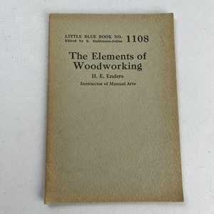 Antique Little Blue Book 1108 The Elements of Woodworking USA by H. E. Enders - Picture 1 of 4
