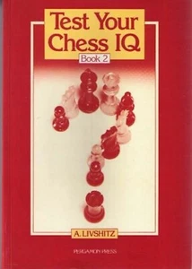 Test Your Chess IQ Book 2 August Livshitz Softcover Chess Strategy Grandmasters - Picture 1 of 3