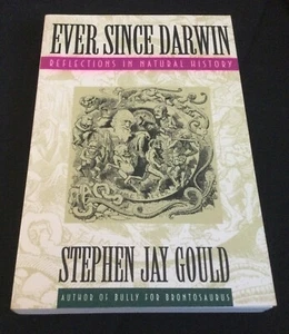 Ever Since Darwin: Reflections in Natural History by Stephen Jay Gould - NEW!! - Foto 1 di 5