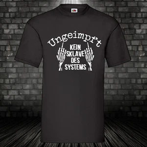 Ungeimpft Gesund Shirt Kult T-Shirt Fun Spaß Spruch kein Sklave des Systems -5XL - Bild 1 von 2