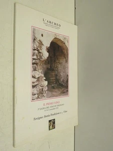 IL PRIMO VOLO TERZA SAGRA DEL VINO DI TERZIGNO Storia Tradizione e Vino Archeo - Picture 1 of 1