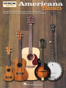 Americana Classics Strum Together Ukulele Guitar Banjo Chords Lyric 68 Song Book - Picture 1 of 1