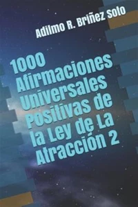 1000 Afirmaciones Universales Positivas de la Ley de la Atracci by Bri, Bri, ... - Picture 1 of 1
