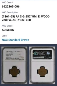 1861-65, 2nd PA ARTY SUTLER TOKEN PA S-2-25c WM E Wood. NGC AU 58 BN. Our CB1206 - Picture 1 of 7