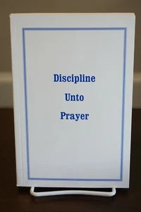 Discipline Unto Prayer by T. Austin Sparks 2009 PB - Picture 1 of 5