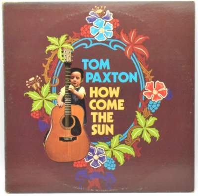 Tom Paxton – How Come The Sun Vinyl, 12", LP, Album #45 - Bild 1 von 2