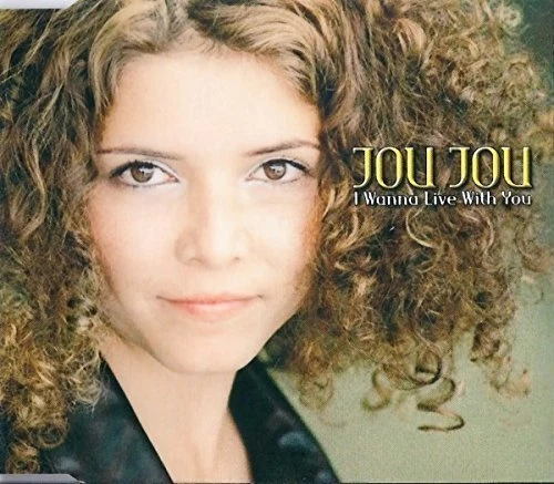 Jou Jou I wanna live with you  [Maxi-CD] - Bild 1 von 1