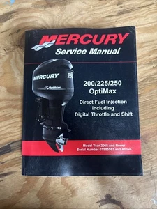 Mercury 856252T00 Service Manual 200/225/250 OptiMax S/N 0T985587 &Up 2005+ #2 - Picture 1 of 2