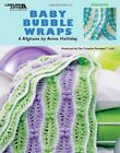 Crochet Pattern Book BABY BUBBLE WRAPS / Afghans ~ 6 Designs by Anne Halliday
