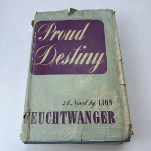 Vintage Hardcover 1947 Proud Destiny by Lion Feuchtwanger Novel Viking Press NY - Picture 1 of 9