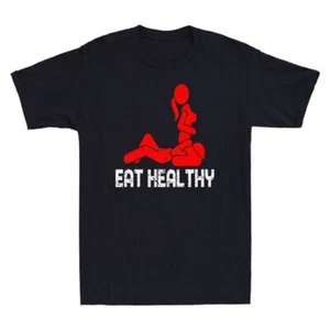 Eat Healthy Adults Rude Sexy Funny Meme T-Shirt Vintage Men's Short Sleeve Tee - Picture 1 of 7