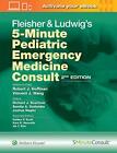 Fleisher And Ludwigs 5 Minute Pediatric Emergenc Hoffman Wang Scarfone Go And  