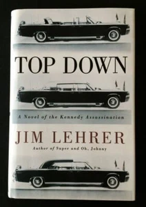 Top Down: Ein Roman über das Kennedy-Attentat von Jim Lehrer (2013, Hardcover) - Bild 1 von 3