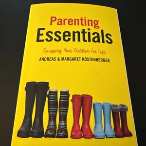 Parenting Essentials : Equipping Your Children for Life by Margaret Köstenberger - Picture 1 of 2