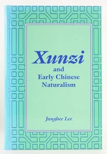 Xunzi and Early Chinese Naturalism 2005 SUNY Press Founder of Confucianism - Imagen 1 de 8