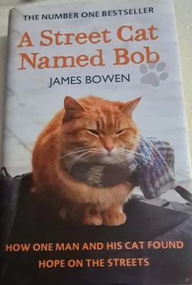A Street Cat Named Bob by James Bowen. Hardback Book. - Image 1 of 2