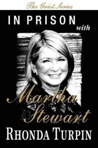 Rhonda Turpin In Prison with Martha Stewart (The Griot Series) (Paperback) - Image 1 of 1