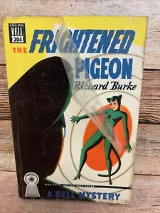 THE FRIGHTENED PIGEON Richard Burke 1st Print 1944 Dell Map 204 Gerald Gregg Cov - Picture 1 of 8