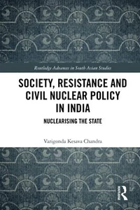 Society Resistance and Civil Nuclear Policy in India Nuclearising the State - Picture 1 of 2