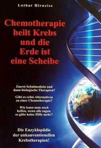 Lothar Hirneise Chemotherapie heilt Krebs und die Erde ist eine Scheibe - Bild 1 von 1