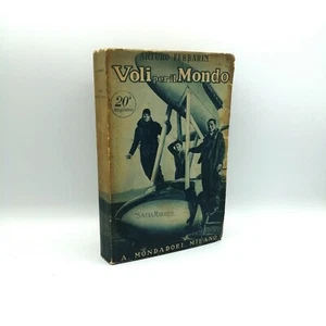 "VOLI PER IL MONDO" Arturo Ferrarin, Mondadori 1929 presentazione Mussolini - Imagen 1 de 1