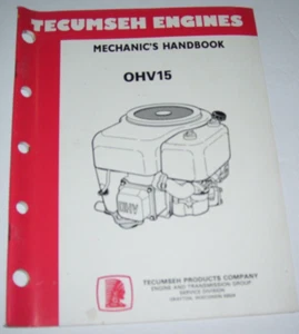 TECUMSEH ENGINES MECHANIC'S 1993 HANDBOOK OHV15 Specifications Part List 695795 - Picture 1 of 3