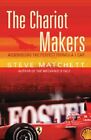 The Chariot Makers: Assembling the Perfect Formula 1 Car By Ste .9780752865249