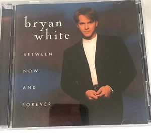 Bryan White:  Between Now And Forever CD Ships Same Day With Tracking - Picture 1 of 2