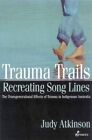 Trauma Trails The Transgenerational Effects of Trauma in Indige... 9781876756222