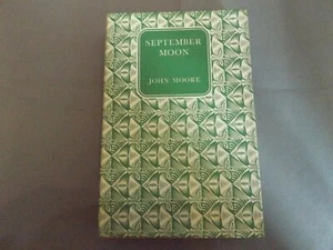 SEPTEMBER MOON - JOHN MOORE - 1958 COMPANION BOOK CLUB HB DJ BOOK - Imagen 1 de 2