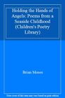Holding the Hands of Angels: Poems from a Seaside Childhood (Chi