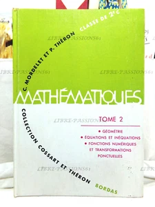 MATHÉMATIQUE CLASSE DE 2ème C, TOME II, COLLECTIF, ÉDITIONS BORDAS, 1966 - Picture 1 of 17