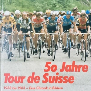 50 Jahre Tour de Suisse 1933 bis 1983 Eine Chronik in Bildern AUTOGRAPHS INSIDE - Picture 1 of 7