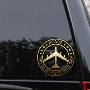 B-52 Bomber Peace the Old Fashioned Way Vinyl Decal Sticker - Picture 1 of 2