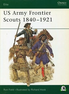 Elite: US Army Frontier Scouts 1840-1921 91 por Ron Field (2003, libro de bolsillo) - Imagen 1 de 3