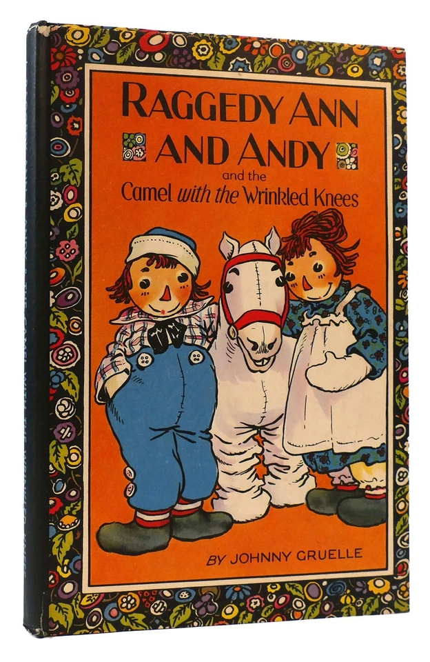 Johnny Gruelle RAGGEDY ANN AND ANDY AND THE CAMEL WITH THE WRINKLED KNEES  1st E - Image 1 of 1